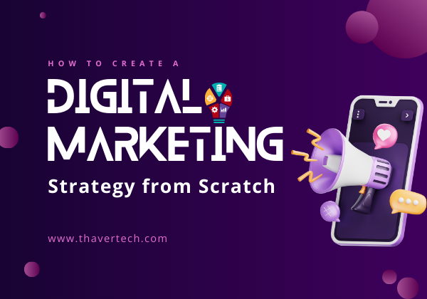 How to Create a Digital Marketing Strategy from Scratch
